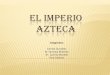 El Imperio Azteca Diapo