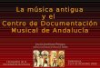 La música antigua y el Centro de Documentación Musical de Andalucía