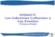 Unidad 2: Las Industrias Culturales y Los Eventos