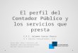 El perfil del contador público y los servicios que ofrece