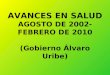 Avances En Salud Gobierno De Alvaro Uribe
