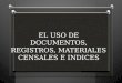 El uso de documentos, registros, materiales (1)