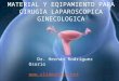 Material y Equipamiento para Cirugia Videolaparoscopica Ginecologica