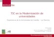 Las TIC en la Modernización de las Universidades. Experiencia UCLM