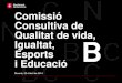 SSTG Comissió Consultiva de Qualitat de vida, Igualtat, Esports i Educació Abril 2014