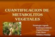 fisiologia vegetal , cuantificacion de metabolitos vegetales