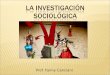 5 La InvestigacióN SociolóGica