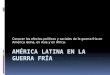 América latina en la guerra fría