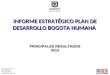 Informe estratégico Plan de Desarrollo Bogotá Humana - Resultados 2013