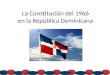 La constitución del 1966 República Dominicana
