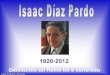 Isaac Díaz Pardo, un home bo e xeneroso