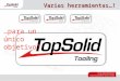 Novedades de la versión 2011 de los módulos TopSolid de Moldes, Progress y Electrode