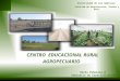 Centro EducacióN Rural Agropecuario