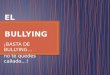 El bullying (todo sobre el bulying)