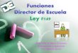 Presentación Funciones Director de Escuela Ley 149