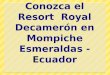 Conozca el resort  royal decamerón en mompiche esmeraldas