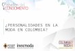 Los personalidades de compra y consumo en colombia   el consumidor de moda en colombia - inexmoda - colombiamoda 2014 - julio de 2014