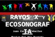 Rayos X y Ecosonografía