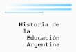 Historia educación argentina 1a