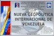Nueva Geopolítica Internacional de Venezuela 2013