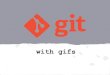 Git with gifs