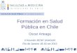 Oscar Orteaga (Chile) -  Formación en Salud Pública en Chile