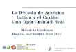La década de America latina y el caribe, una oportunidad real