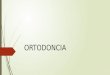 Ortodoncia protocolos e instrumentos