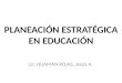 Planeación estrategica en educación. imprimir  jueves 11