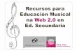 Recursos Web 2.0 en Ed. Musical