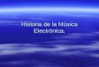 Historia de la música electrónica