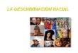,La descriminaciòn racial
