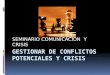 Gestión de conflictos potenciales y crisis