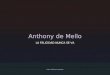 Anthony de Mello: La Felicidad nunca se va (por: carlitosrangel)