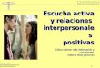 Lalo Huber - Escucha Activa y Relaciones Interpersonales Positivas