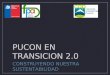 Presentación de Lanzamiento de Proyecto Pucón en Transición 2.0