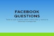 Facebook Questions - Todo lo que quisiste saber sobre ellas y no te atreviste a preguntar