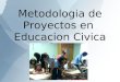 Metodologia Proyectos Educación Cívica