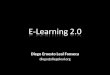 E-Learning 2.0 (Cómo me estoy transformando en un Aprendiz 2.0)