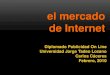 El Mercado de Internet en el Mundo y Latinoamerica