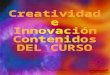 SEM 1  CREATIVIDAD E INNOVACIÓN -EL LIBRO DE CONTENIDOS POR JEM WONG
