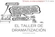 El taller de dramatización-teatro