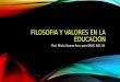 Educ 601 Filosofia y Valores en la Educacion