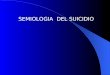 Semiologia del suicidio hoy