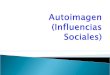 EDM_Autoimagen e influencias sociales
