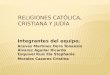 Religiones católica, cristiana y judía