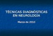 Eupo Neuro Tema 2  TéCnicas DiagnóSticas En NeurologíA
