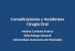 Complicaciones y accidentes cirugía oral