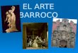 El arte barroco pintura, escultura y arquitectura