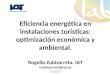 Foro Sostenibilidad y Turismo de Andalucía Lab. EFICIENCIA ENERGÉTICA EN  INSTALACIONES TURÍSTICAS: OPTIMIZACIÓN ECONÓMICA Y AMBIENTAL